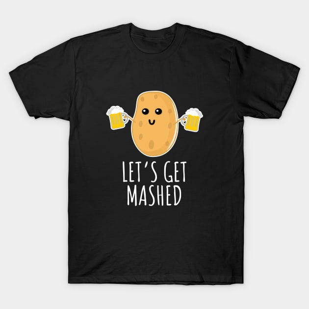 Let's Get Mashed T-Shirt by LunaMay